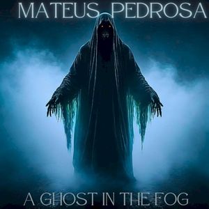 A Ghost in the Fog (Single)