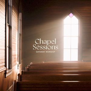 I Need You - Chapel Sessions