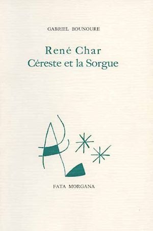 René Char, Céreste et la Sorgue