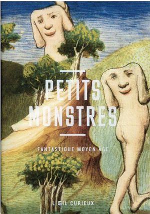 Petits Monstres : Fantastique Moyen Âge