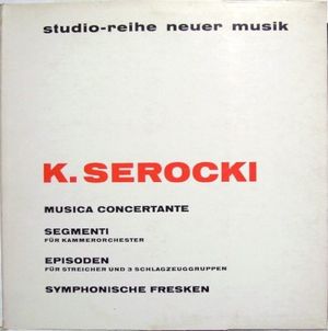 Musica Concertante / Segmenti Für Kammerorchester / Episoden - Für Streicher Und 9 Schlagzeuggruppen / Symphonische Fresken