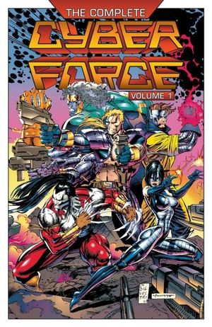 The Complete Cyberforce, Vol. 1