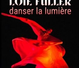 image-https://media.senscritique.com/media/000022110969/0/loie_fuller_danser_la_lumiere.jpg