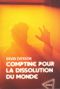 Comptine pour la dissolution du monde