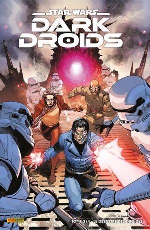 Le désastre des droïdes - Star Wars: Dark Droids, tome 3
