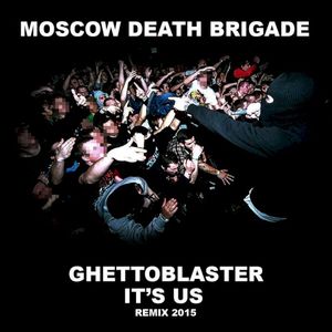 Ghettoblaster / It's Us Remix 2015
