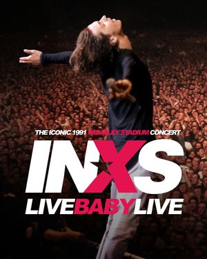 INXS: Live Baby Live