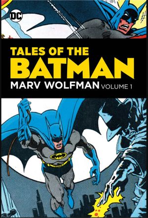 Tales of the Batman: Marv Wolfman Vol. 1