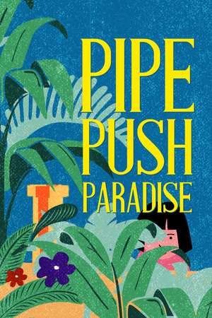 Pipe Push Paradise