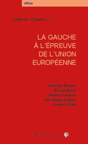 La Gauche à l'épreuve de l'Union Européenne