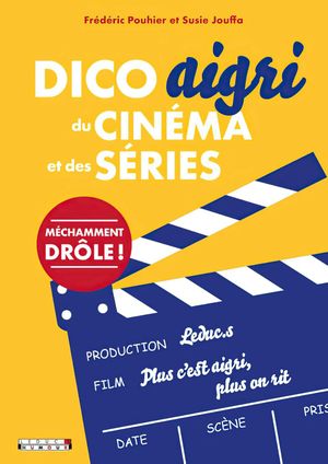 DICO aigri du Cinéma et des Séries