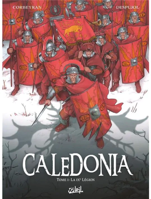 Caledonia t.1 : La neuvième légion