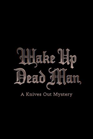 Wake Up, Dead Man - Une histoire à couteaux tirés