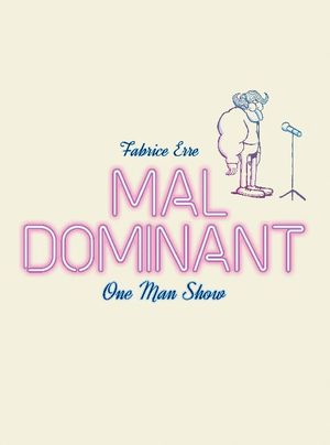 Mal Dominant : One-man-show