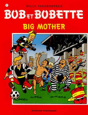 Big Mother - Bob et Bobette, tome 271