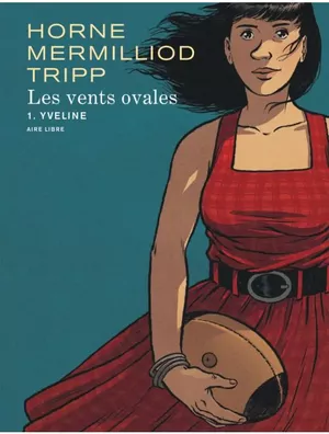 Les vents ovales, tome 1 - Yveline