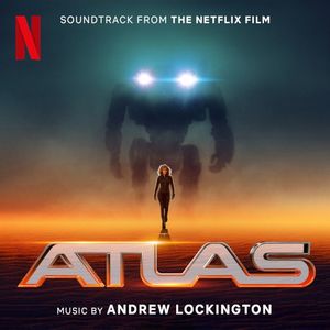 Atlas: Soundtrack from the Netflix Film (OST)