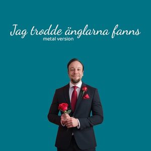 Jag trodde änglarna fanns (Metal Version) (Single)