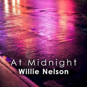 At Midnight: Willie Nelson