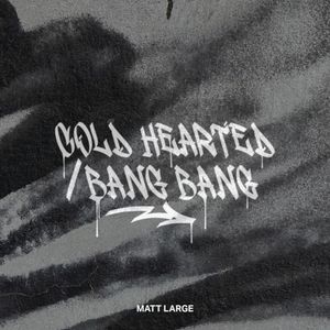 Cold Hearted / Bang Bang (Single)