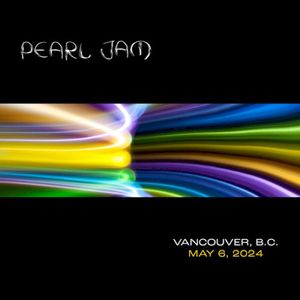 2024-05-06: Rogers Arena, Vancouver, BC, Canada (Live)