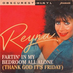 Fartin’ In My Bedroom All Alone (Thank God It’s Friday) (Single)