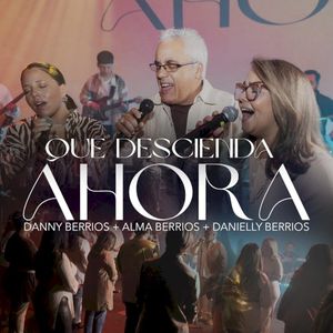 Que Descienda Ahora (Single)