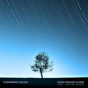 Good Enough Alone (Single)