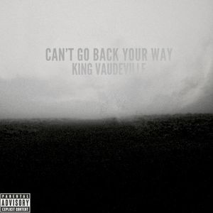 Can’t Go Back Your Way (Single)