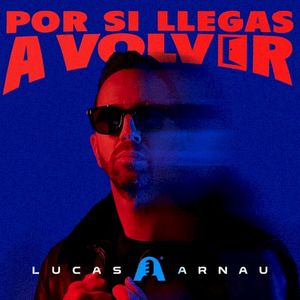 Por si llegas a volver (Single)