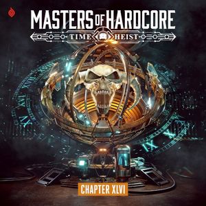 Masters of Hardcore, Chapter XLVI: Time Heist