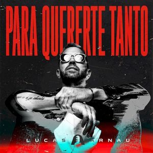 Para quererte tanto (Single)