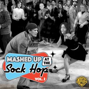 Mashed Up at the Sock Hop, Vol. 2