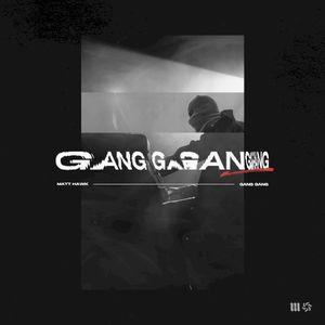 GANG GANG (Single)