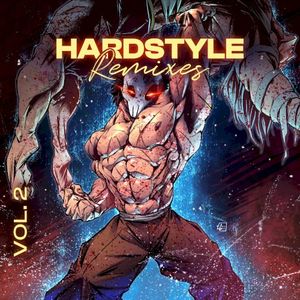 Hardstyle Remixes of Popular Songs Vol. 2