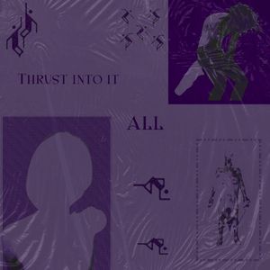 Thrust into it all (EP)