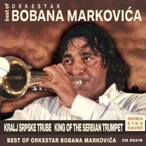 King of Serbian Trumpet (Best Of)