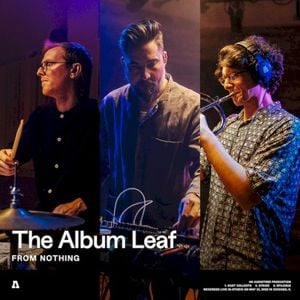 The Album Leaf | Audiotree From Nothing (Live)