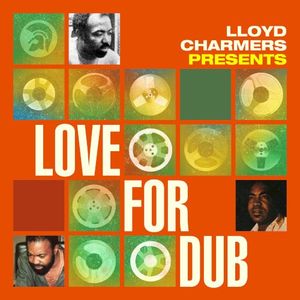 Lloyd Charmers Presents Love for Dub