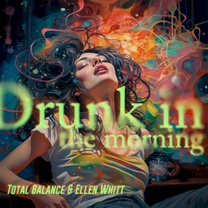 Drunk in the Morning (Single)