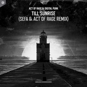 Till Sunrise (Sefa & Act of Rage remix)