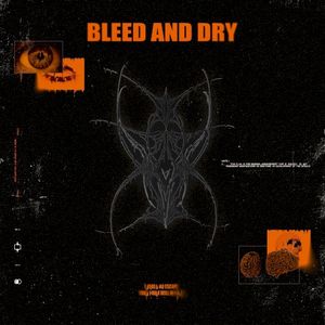 Bleed And Dry (Single)