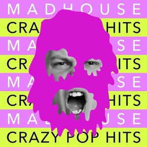Madhouse - Crazy Pop Hits