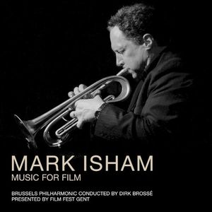 Mark Isham: Music for Film