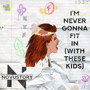 I’m Never Gonna Fit In (With These Kids) (Single)