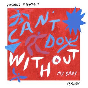Can’t Do Without (My Baby) (remixes)