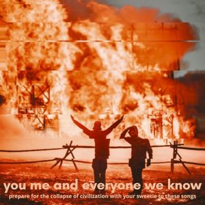 prepare for the collapse of civilization with your sweetie to these songs (Single)