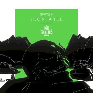 Iron Will (Dan Terminus Remix) (Single)