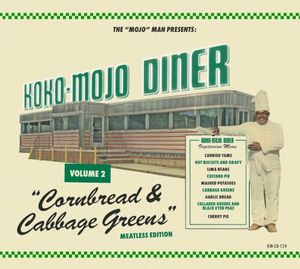 Koko-Mojo Diner, Volume 2: Cornbread & Cabbage Greens