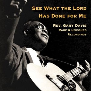 See What the Lord Has Done for Me: Rare & Unissued Recordings